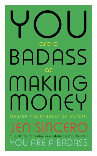 Cover of the book You Are a Badass at Making Money