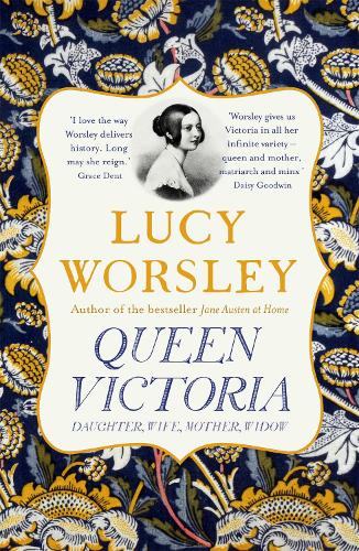Queen Victoria: Daughter, Wife, Mother, Widow (Paperback)