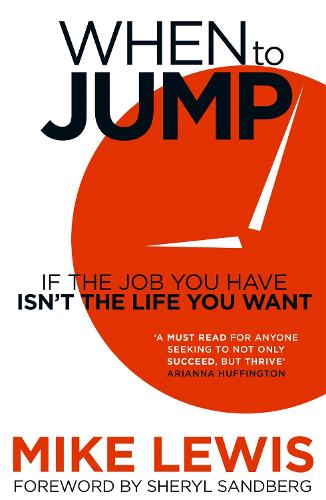 When to Jump: If the Job You Have Isn't the Life You Want (Paperback)