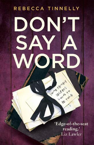 Don't Say a Word: A twisting thriller full of family secrets that need to be told (Paperback)