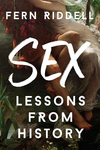 Sex: Lessons From History (Hardback)