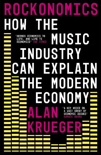 Rockonomics: How the Music Industry Can Explain the Modern Economy (Paperback)