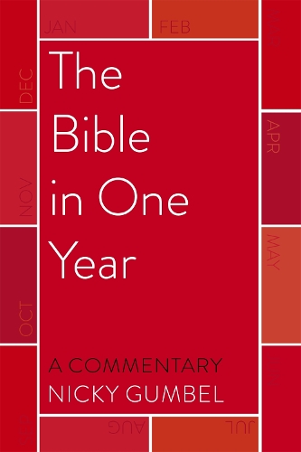The Bible in One Year - a Commentary by Nicky Gumbel (Paperback)