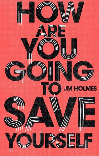 How Are You Going To Save Yourself (Paperback)