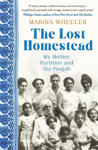 The Lost Homestead: My Mother, Partition and the Punjab (Hardback)