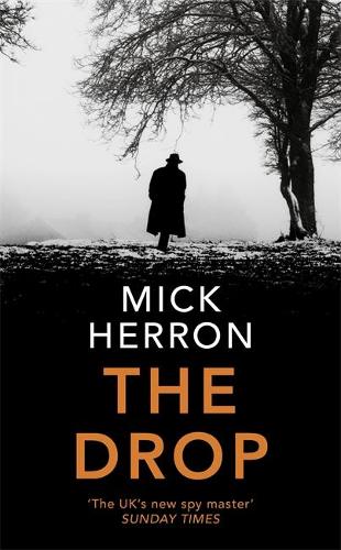 The Drop: A Slough House Novella 1 - A Slough House Novella (Hardback)
