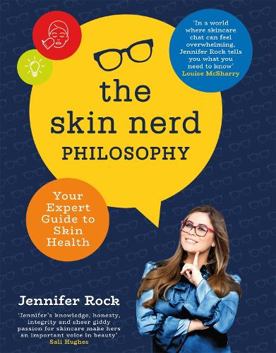 The Skin Nerd Philosophy: Your Expert Guide to Skin Health (Hardback)