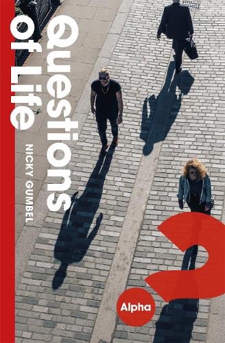 Questions of Life: An Opportunity to Explore the Meaning of Life - ALPHA BOOKS (Paperback)