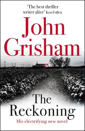 The Reckoning: the electrifying new novel from bestseller John Grisham (Paperback)