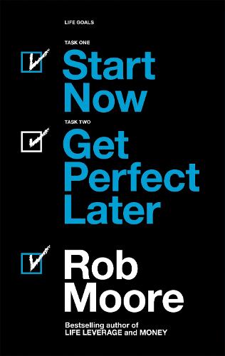 Start Now. Get Perfect Later. (Paperback)