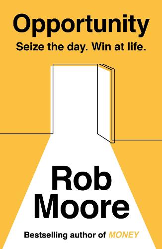 Opportunity: Seize The Day. Win At Life. (Paperback)