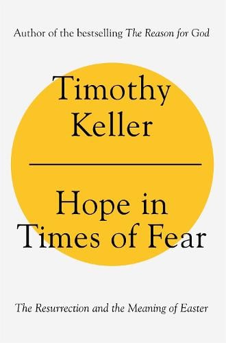Hope in Times of Fear: The Resurrection and the Meaning of Easter (Hardback)