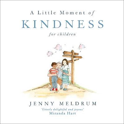 A Little Moment of Kindness for Children - Little Moments for Children (Hardback)