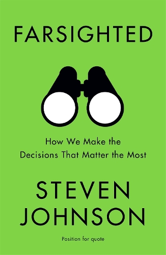 Farsighted: How We Make the Decisions that Matter the Most (Paperback)