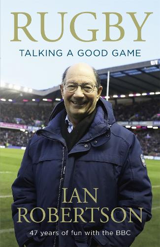 Rugby: Talking A Good Game (Paperback)