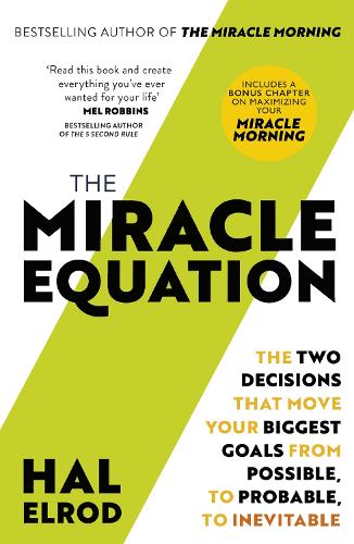 The Miracle Equation: You Are Only Two Decisions Away From Everything You Want (Paperback)