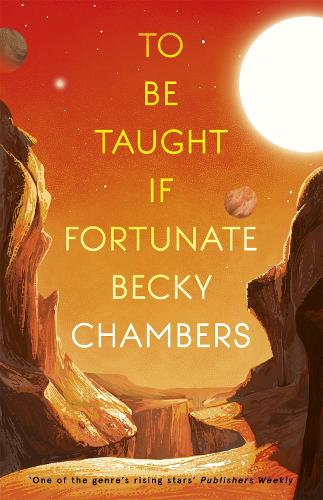 To Be Taught, If Fortunate: A Novella (Hardback)