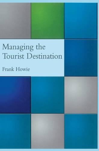 Managing the Tourist Destination (Hardback)