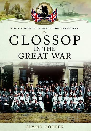 Glossop in the Great War (Paperback)