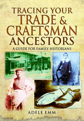 Tracing Your Trade and Craftsmen Ancestors (Paperback)