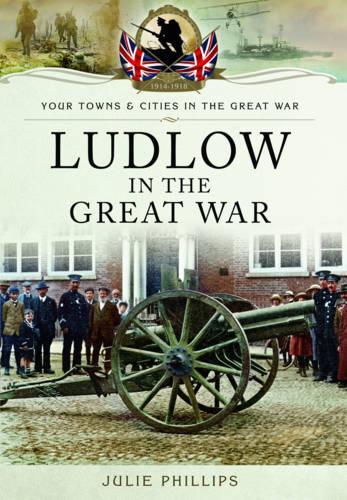 Ludlow in the Great War (Paperback)