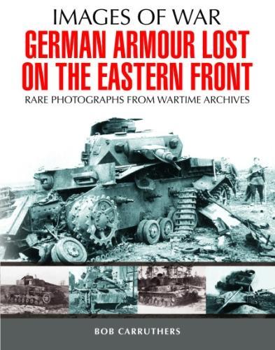 German Armour Lost in Combat on the Eastern Front (Paperback)