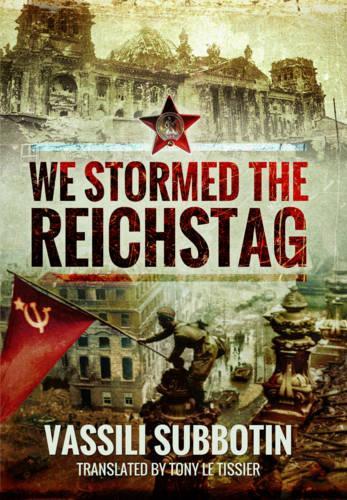 We Stormed the Reichstag (Hardback)