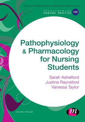 Pathophysiology and Pharmacology for Nursing Students - Transforming Nursing Practice Series (Paperback)