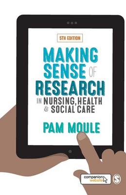 Making Sense of Research in Nursing, Health and Social Care (Paperback)