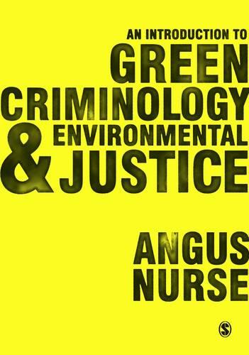 An Introduction to Green Criminology and Environmental Justice (Hardback)
