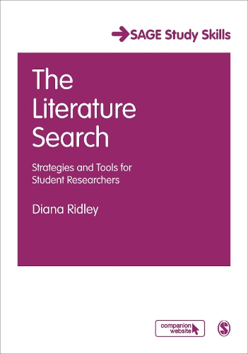 The Literature Search: Strategies and Tools for Student Researchers - Sage Study Skills Series (Hardback)