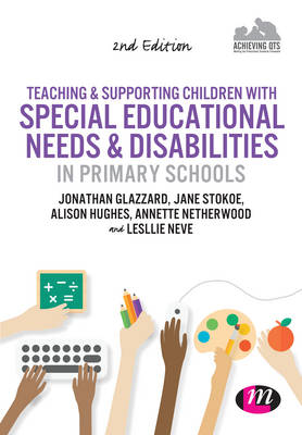 Teaching and Supporting Children with Special Educational Needs and Disabilities in Primary Schools - Achieving QTS Series (Hardback)