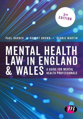 Mental Health Law in England and Wales: A Guide for Mental Health Professionals - Mental Health in Practice Series (Hardback)