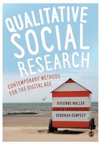Qualitative Social Research: Contemporary Methods for the Digital Age (Paperback)