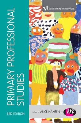 Primary Professional Studies - Transforming Primary QTS Series (Hardback)