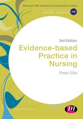 Evidence-based Practice in Nursing - Transforming Nursing Practice Series (Paperback)
