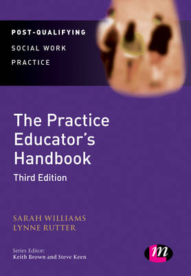The Practice Educator's Handbook - Post-Qualifying Social Work Practice Series (Paperback)