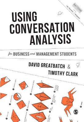 Using Conversation Analysis for Business and Management Students - Mastering Business Research Methods (Paperback)