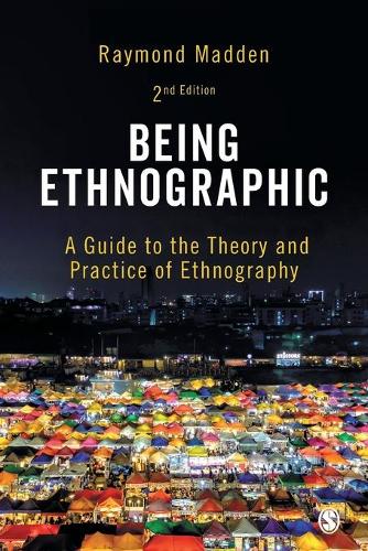 Being Ethnographic: A Guide to the Theory and Practice of Ethnography (Paperback)