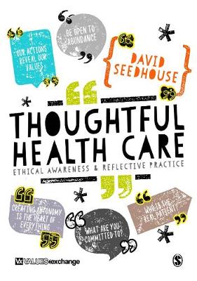 Thoughtful Health Care: Ethical Awareness and Reflective Practice (Hardback)