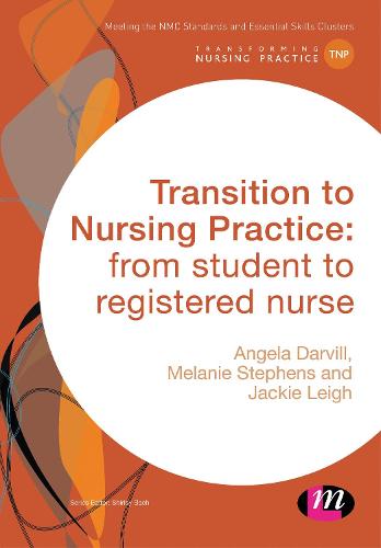 Transition to Nursing Practice:: from student to registered nurse - Transforming Nursing Practice Series (Paperback)