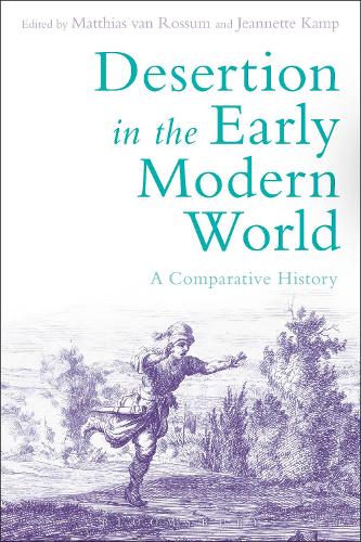 Desertion in the Early Modern World: A Comparative History (Hardback)