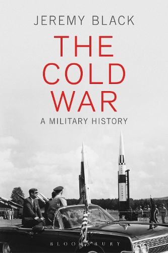 The Cold War: A Military History (Hardback)