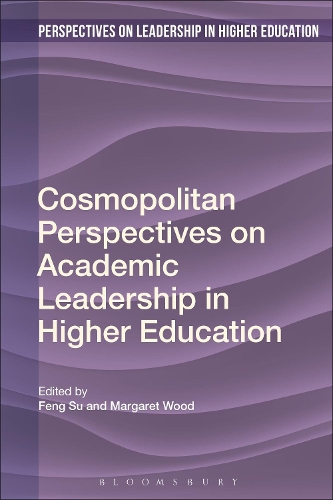 Cosmopolitan Perspectives on Academic Leadership in Higher Education - Perspectives on Leadership in Higher Education (Hardback)