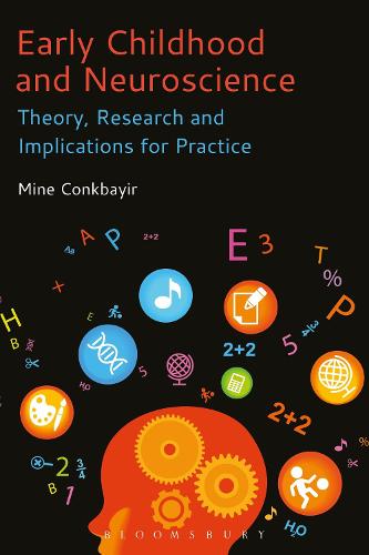 Early Childhood and Neuroscience: Theory, Research and Implications for Practice (Hardback)