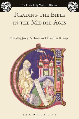 Reading the Bible in the Middle Ages - Studies in Early Medieval History (Hardback)
