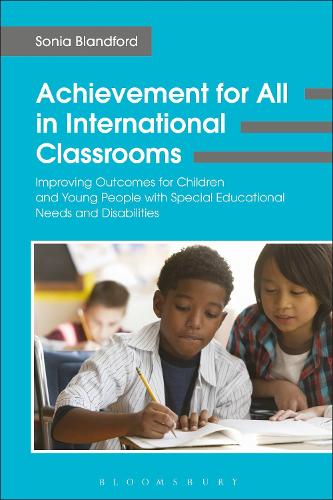 Achievement for All in International Classrooms: Improving Outcomes for Children and Young People with Special Educational Needs and Disabilities (Hardback)