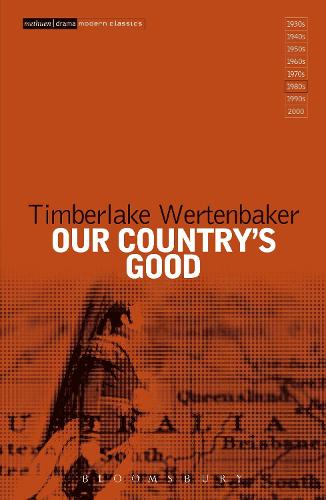 Our Country's Good: Based on the novel 'The Playmaker' by Thomas Keneally - Modern Classics (Hardback)
