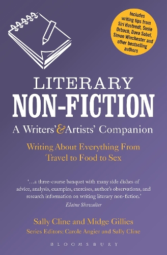 Literary Non-Fiction: A Writers' & Artists' Companion: Writing About Everything From Travel to Food to Sex - Writers' and Artists' Companions (Paperback)