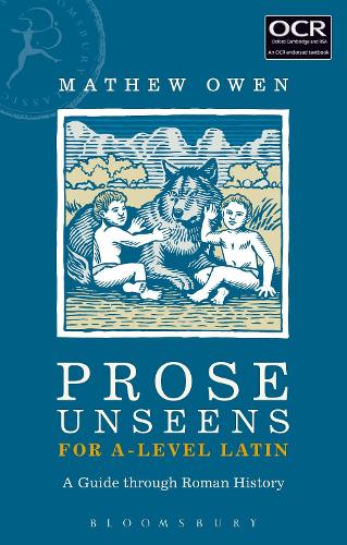Prose Unseens for A-Level Latin: A Guide through Roman History (Paperback)